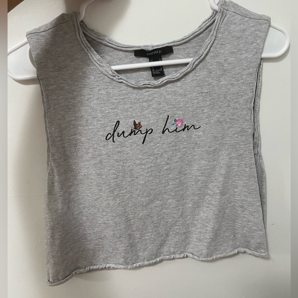 Dump Him cropped cut off tank. Forever 21.